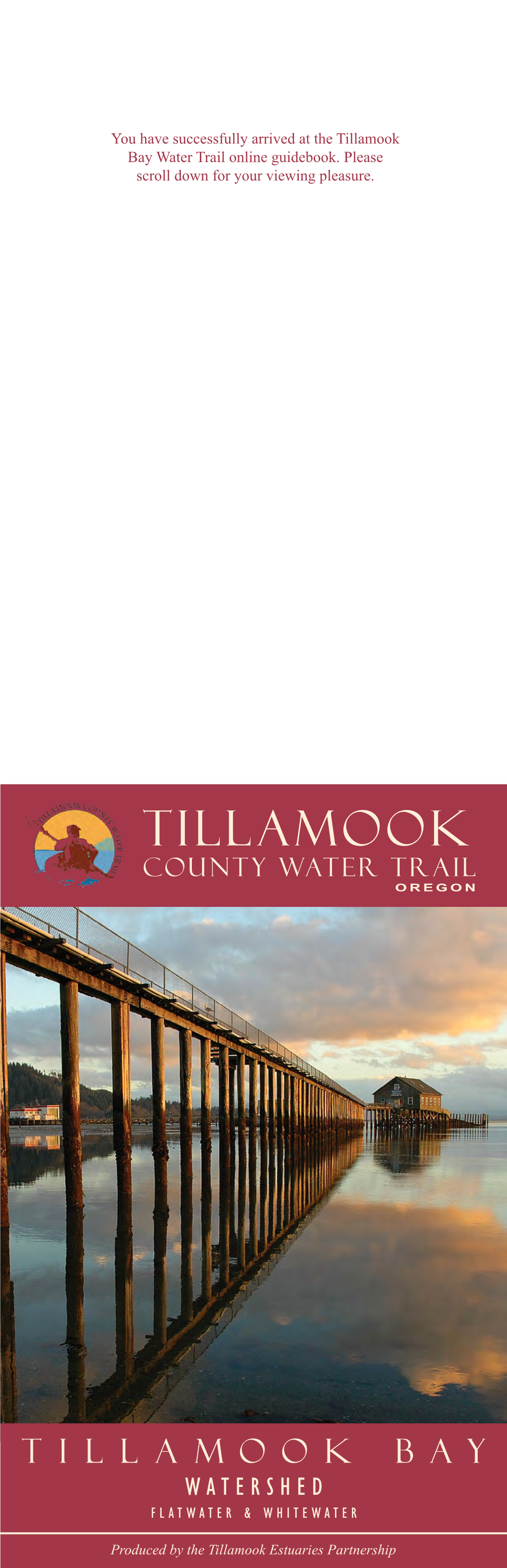 Tillamook Bay Water Trail Guidebook, a Segment of the Tillamook County Water Trail