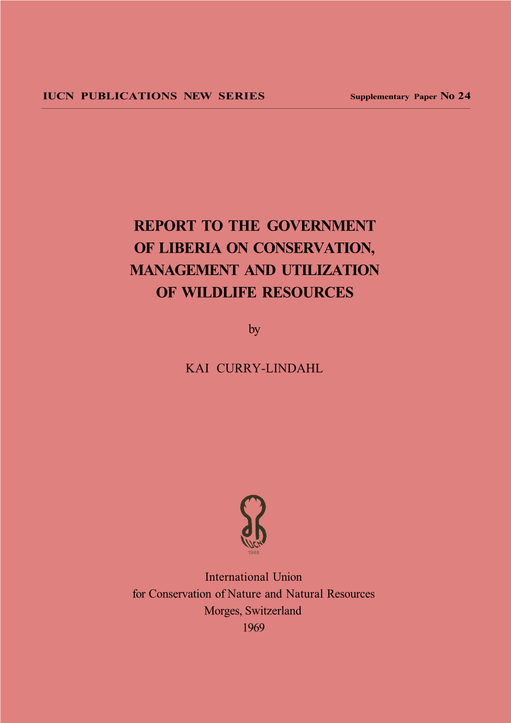 Report to the Government of Liberia on Conservation, Management and Utilization of Wildlife Resources