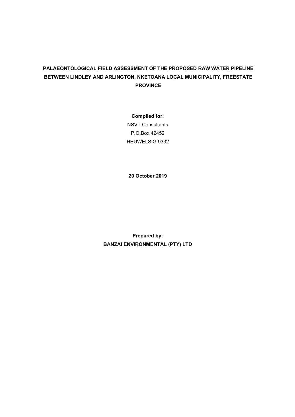 Palaeontological Field Assessment of the Proposed Raw Water Pipeline Between Lindley and Arlington, Nketoana Local Municipality, Freestate Province