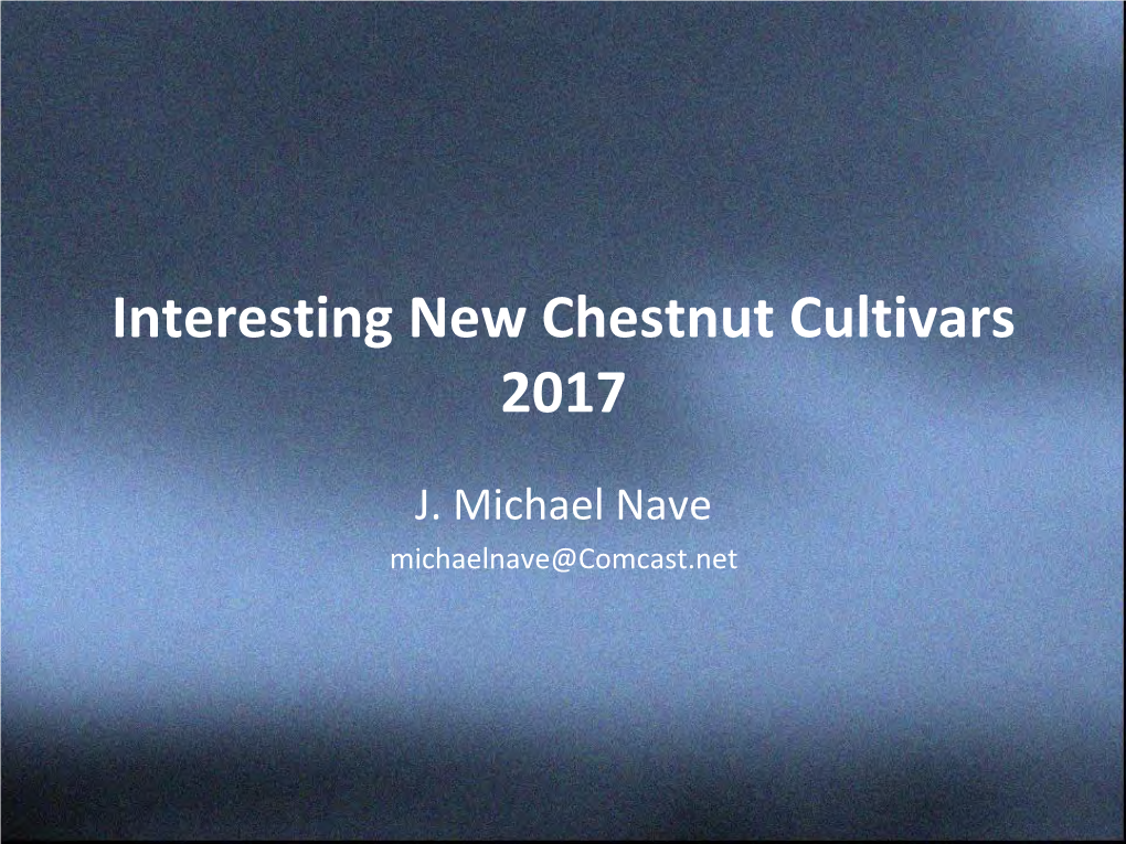 Interesting New Chestnut Cultivars 2017