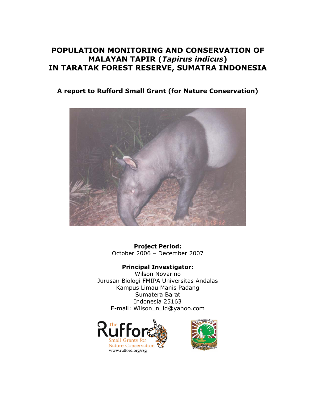 POPULATION MONITORING and CONSERVATION of MALAYAN TAPIR (Tapirus Indicus) in TARATAK FOREST RESERVE, SUMATRA INDONESIA