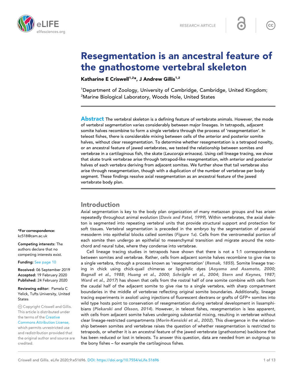 Resegmentation Is an Ancestral Feature of the Gnathostome Vertebral Skeleton Katharine E Criswell1,2*, J Andrew Gillis1,2