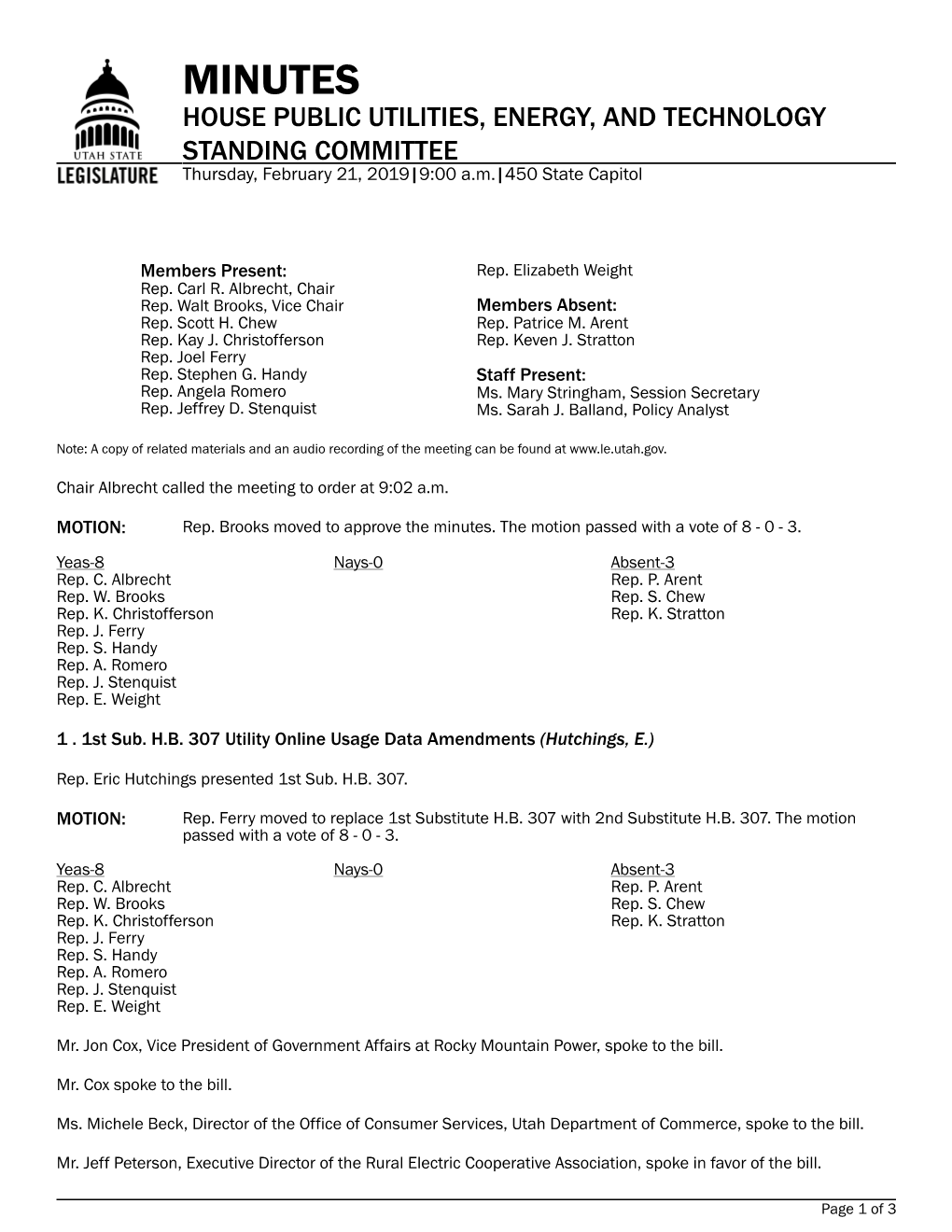 MINUTES HOUSE PUBLIC UTILITIES, ENERGY, and TECHNOLOGY STANDING COMMITTEE Thursday, February 21, 2019|9:00 A.M.|450 State Capitol