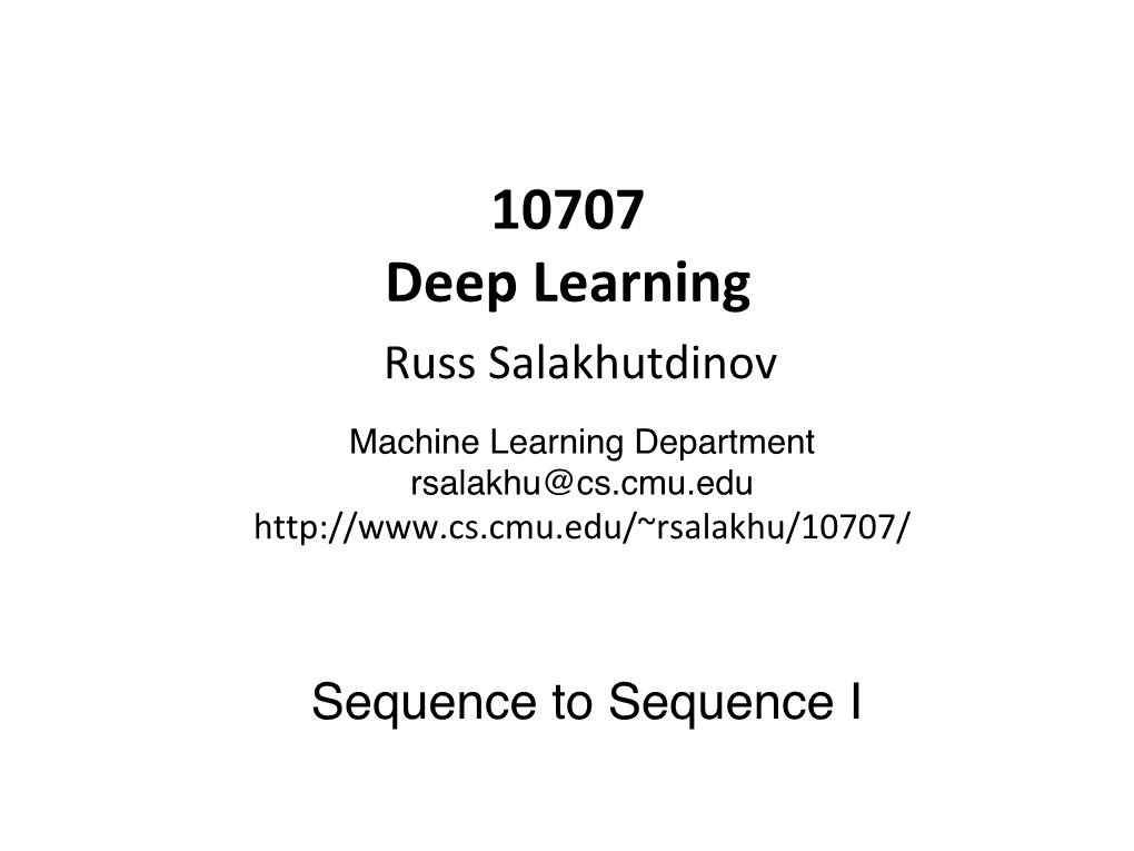 10707 Deep Learning Russ Salakhutdinov