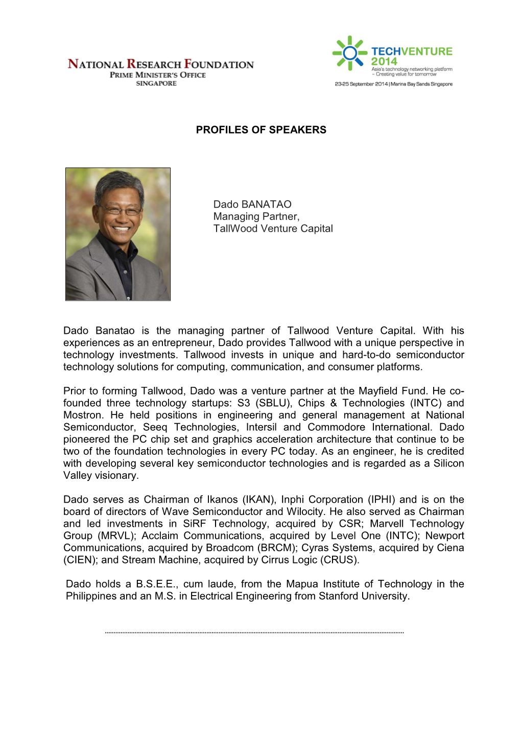 PROFILES of SPEAKERS Dado BANATAO Managing Partner, Tallwood Venture Capital Dado Banatao Is the Managing Partner of Tallwood V