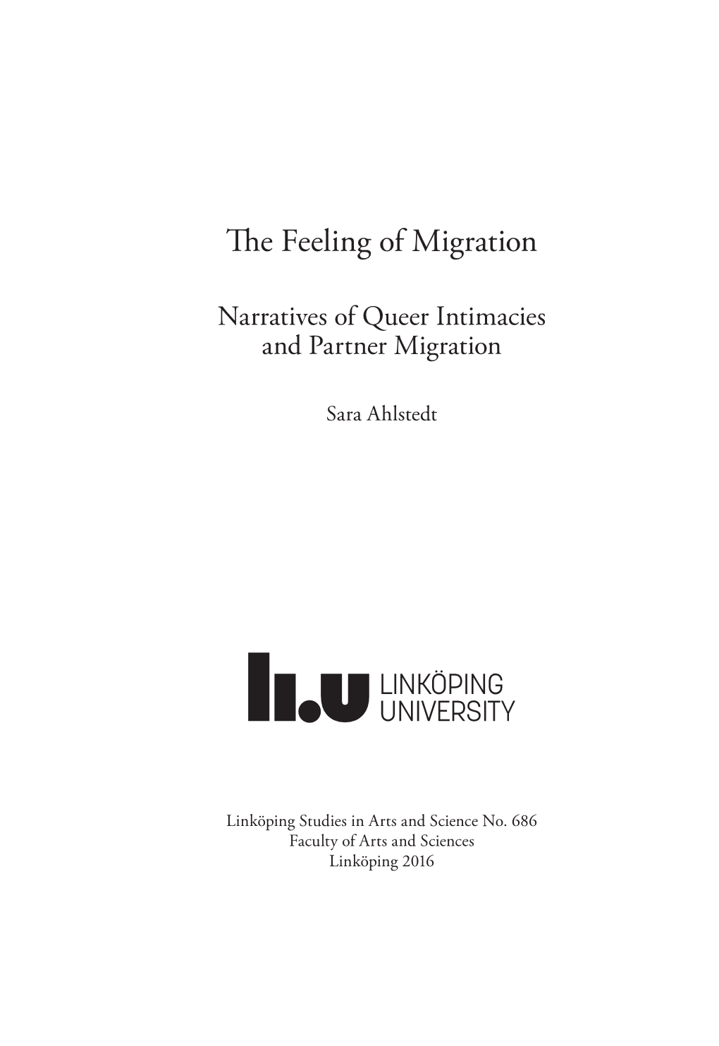 The Feeling of Migration Narratives of Queer Intimacies and Partner Migration