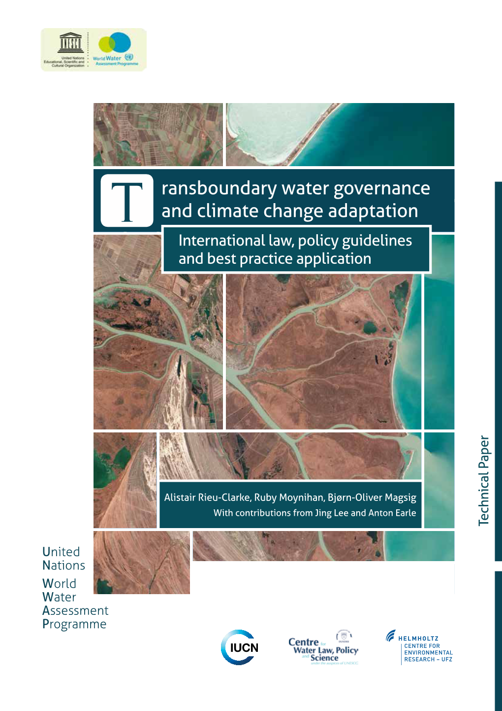 Transboundary Water Governance and Climate Change Adaptation: International Law, Policy Guidelines and Best Practice Application