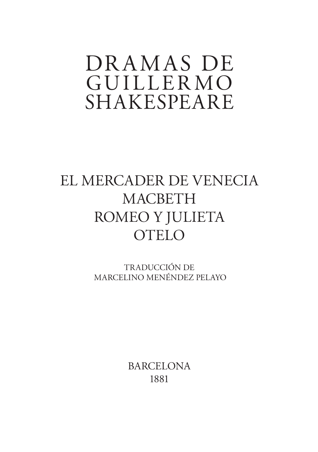 Dramas De Guillermo Shakespeare, Traducción De Marcelino Menéndez