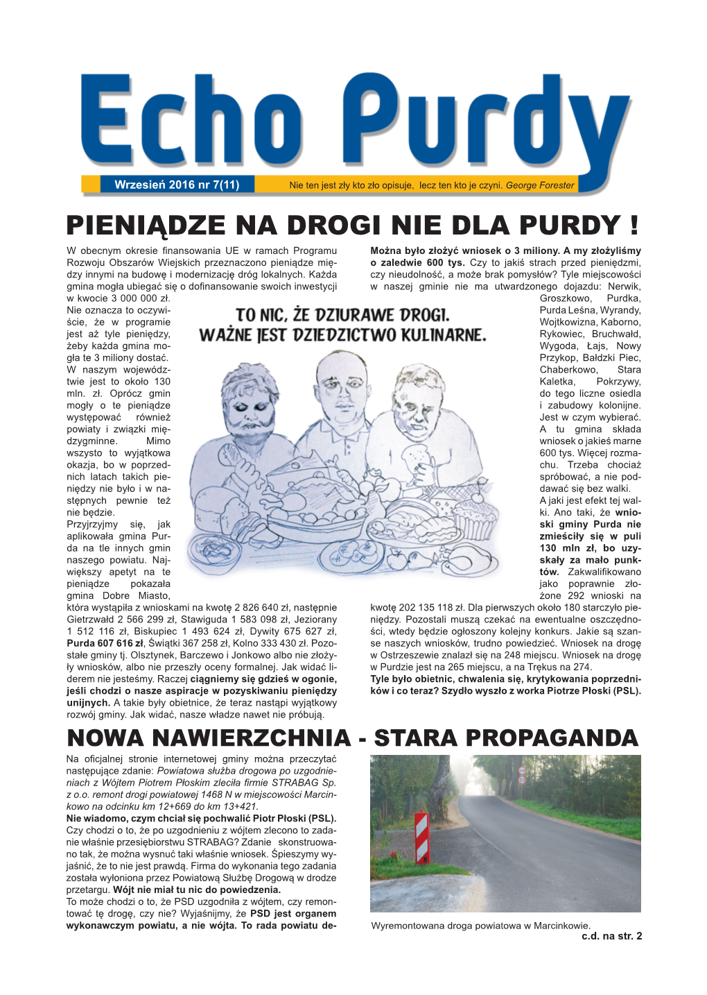 PIENIĄDZE NA DROGI NIE DLA PURDY ! W Obecnym Okresie Finansowania UE W Ramach Programu Można Było Złożyć Wniosek O 3 Miliony