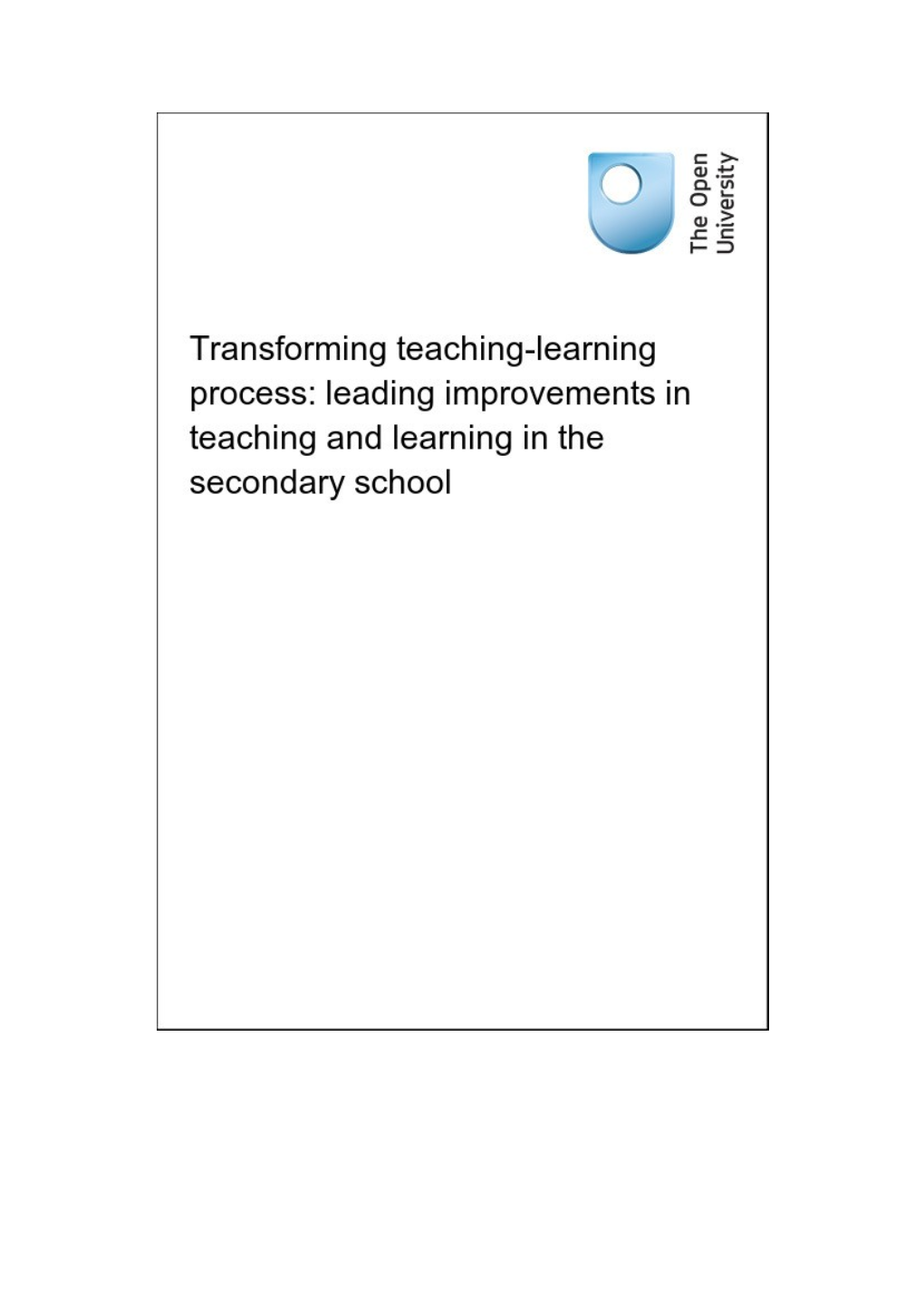 Transforming Teaching-Learning Process: Leading Improvements in Teaching and Learning In