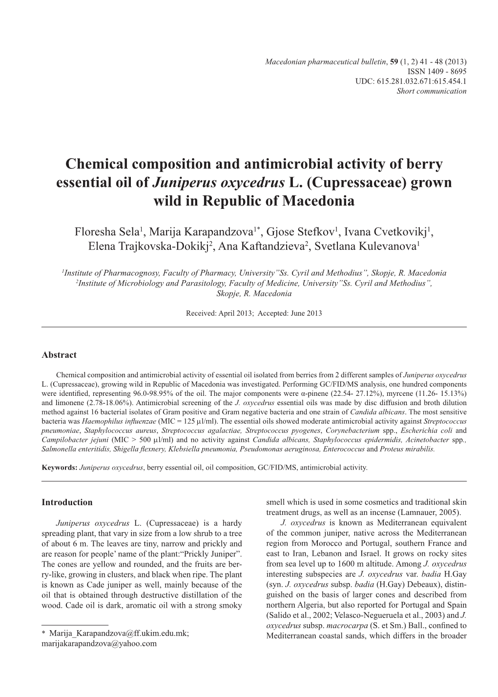 Chemical Composition and Antimicrobial Activity of Berry Essential Oil of Juniperus Oxycedrus L. (Cupressaceae) Grown Wild in Republic of Macedonia