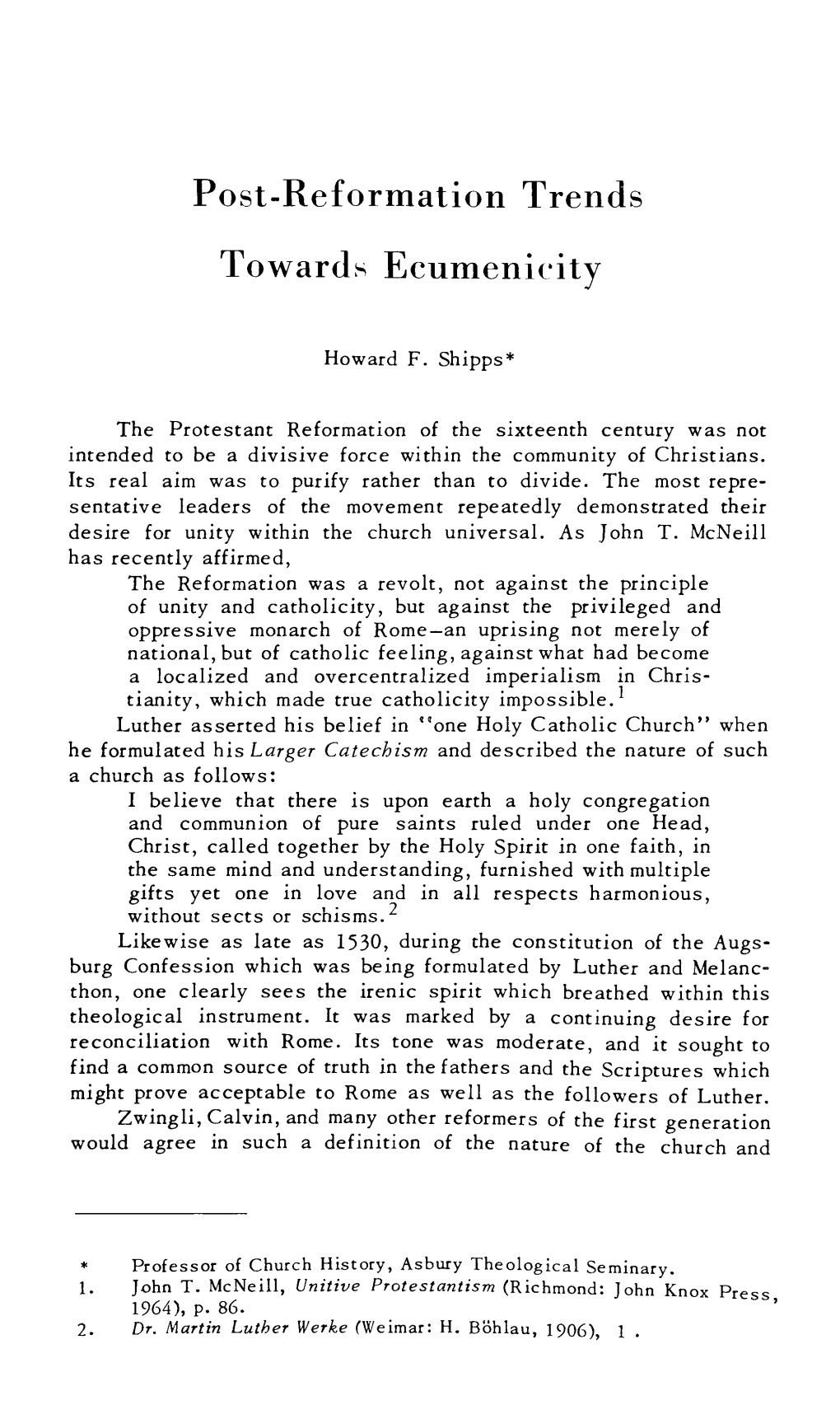 Post-Reformation Trends Toward Ecumenicity 9 Would Seek to Provide for a Practical Demonstration of Its Essential Unity