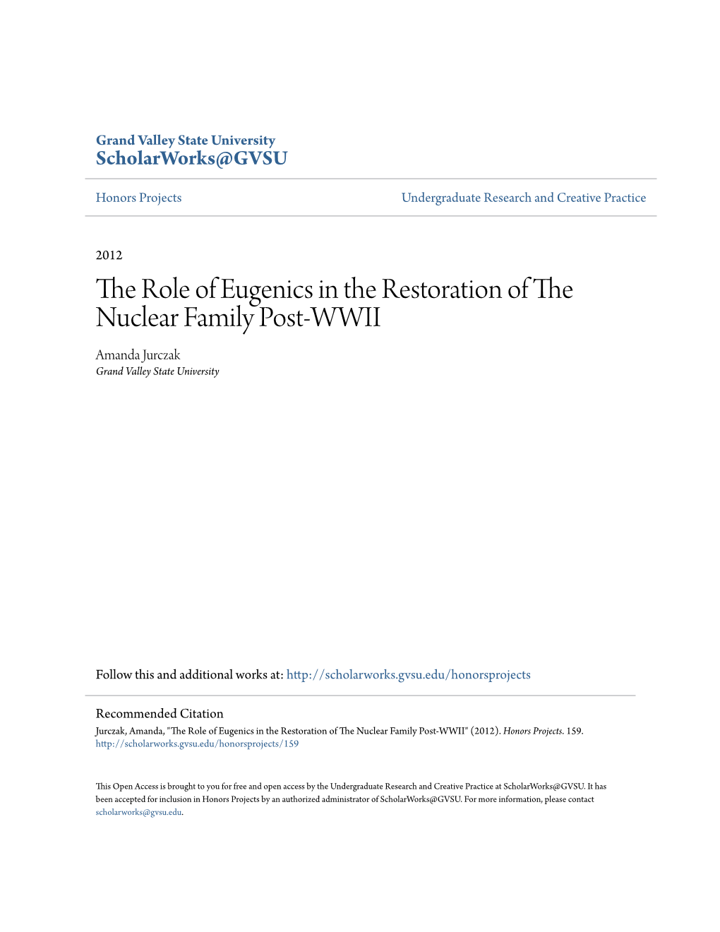 The Role of Eugenics in the Restoration of the Nuclear Family Post-WWII Amanda Jurczak Grand Valley State University