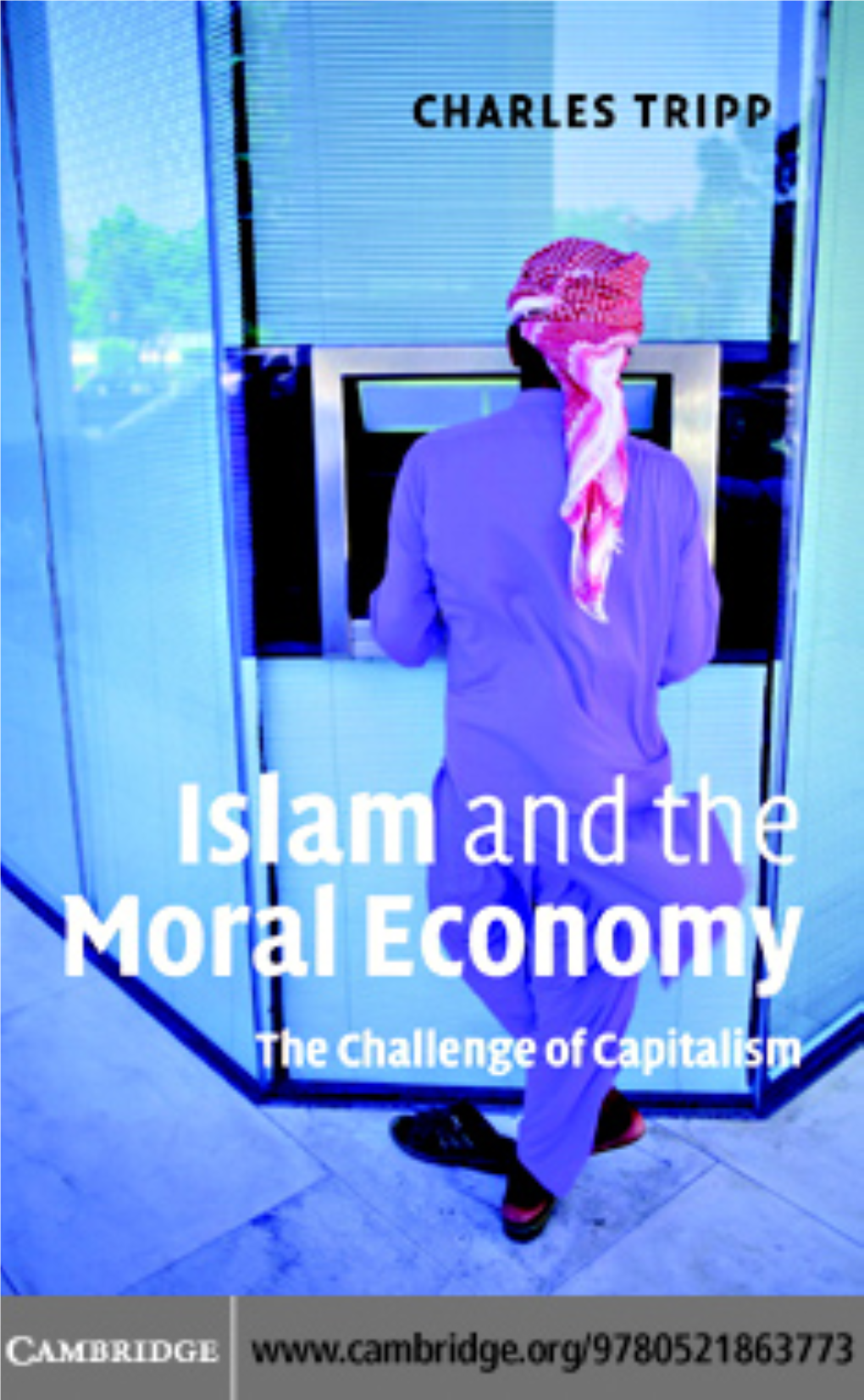 Islam and the Moral Economy: the Challenge of Capitalism