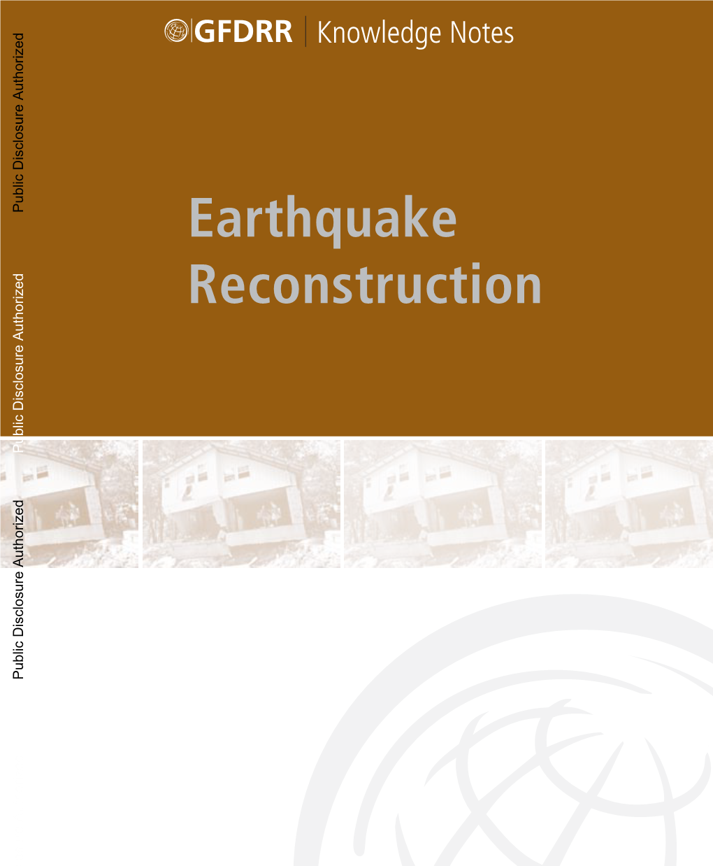 Earthquake Reconstruction Public Disclosure Authorized Public Disclosure Authorized