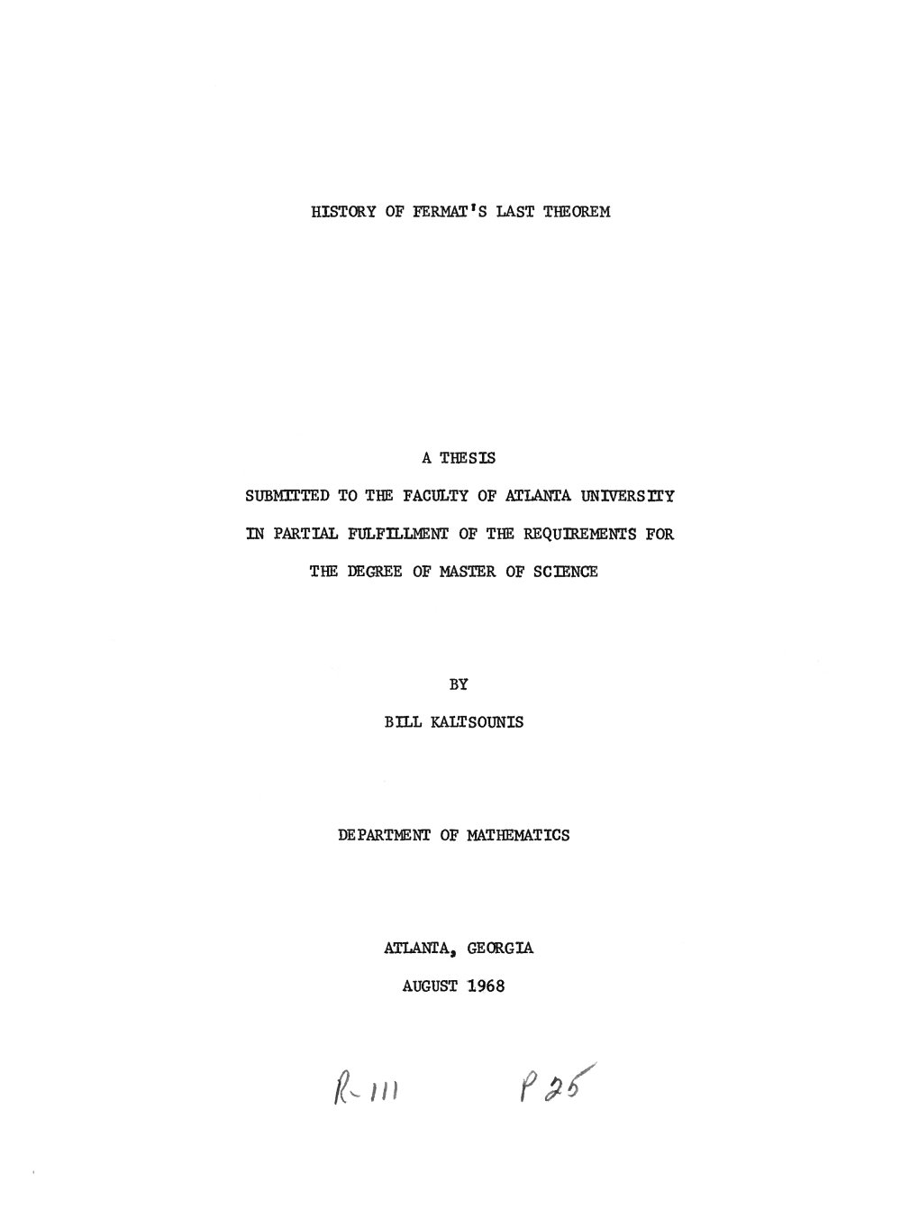 History of Fermat's Last Theorem a Thesis Submitted to the Faculty of Atlanta University in Partial Fulfillment of the Requireme