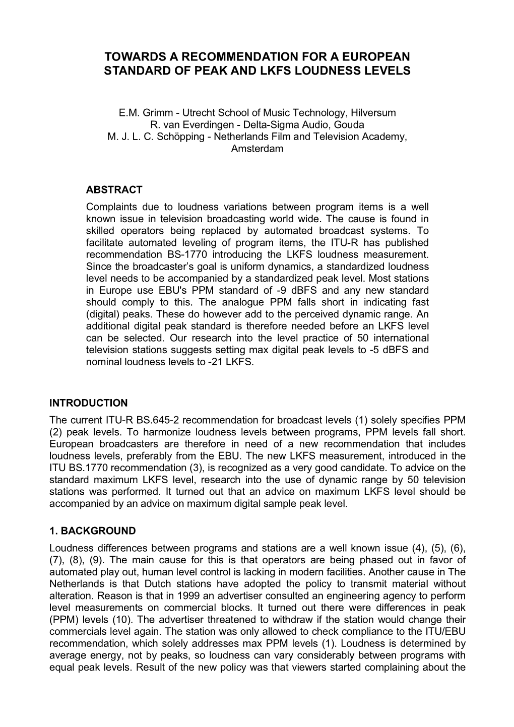 Towards a Recommendation for a European Standard of Peak and Lkfs Loudness Levels