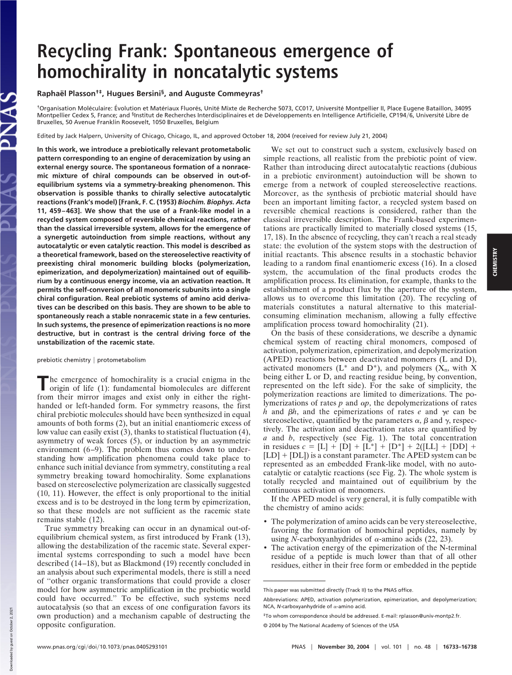 Spontaneous Emergence of Homochirality in Noncatalytic Systems