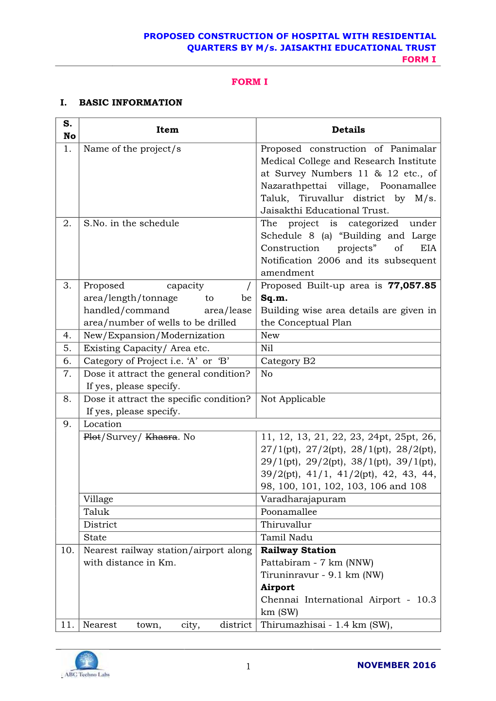 FORM I I. BASIC INFORMATION S. No Item Details 1. Name of the Project