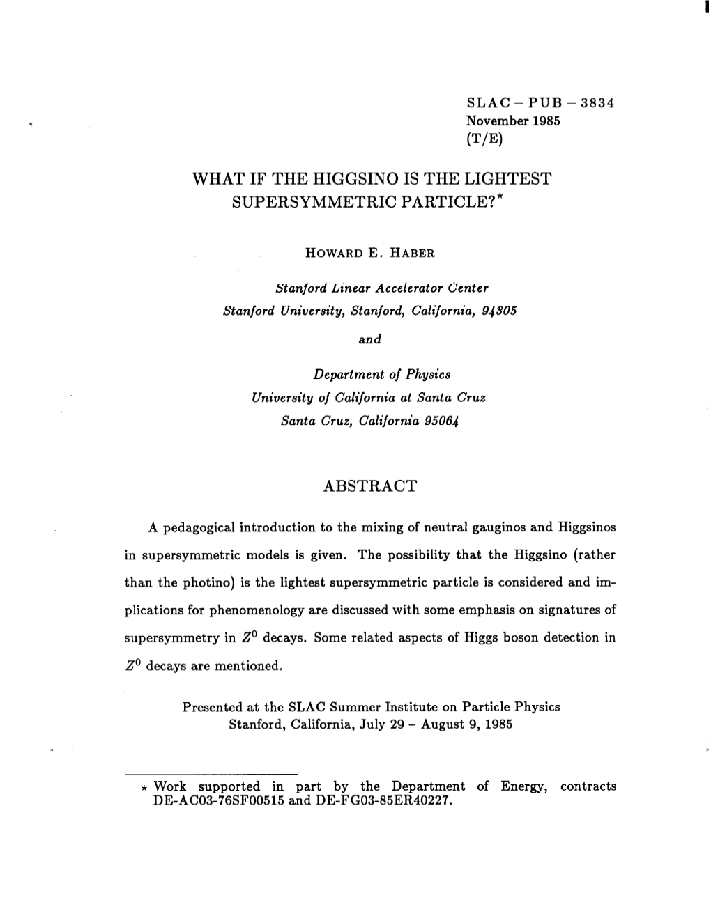 What If the Higgsino Is the Lightest Supersymmetric Particle?*