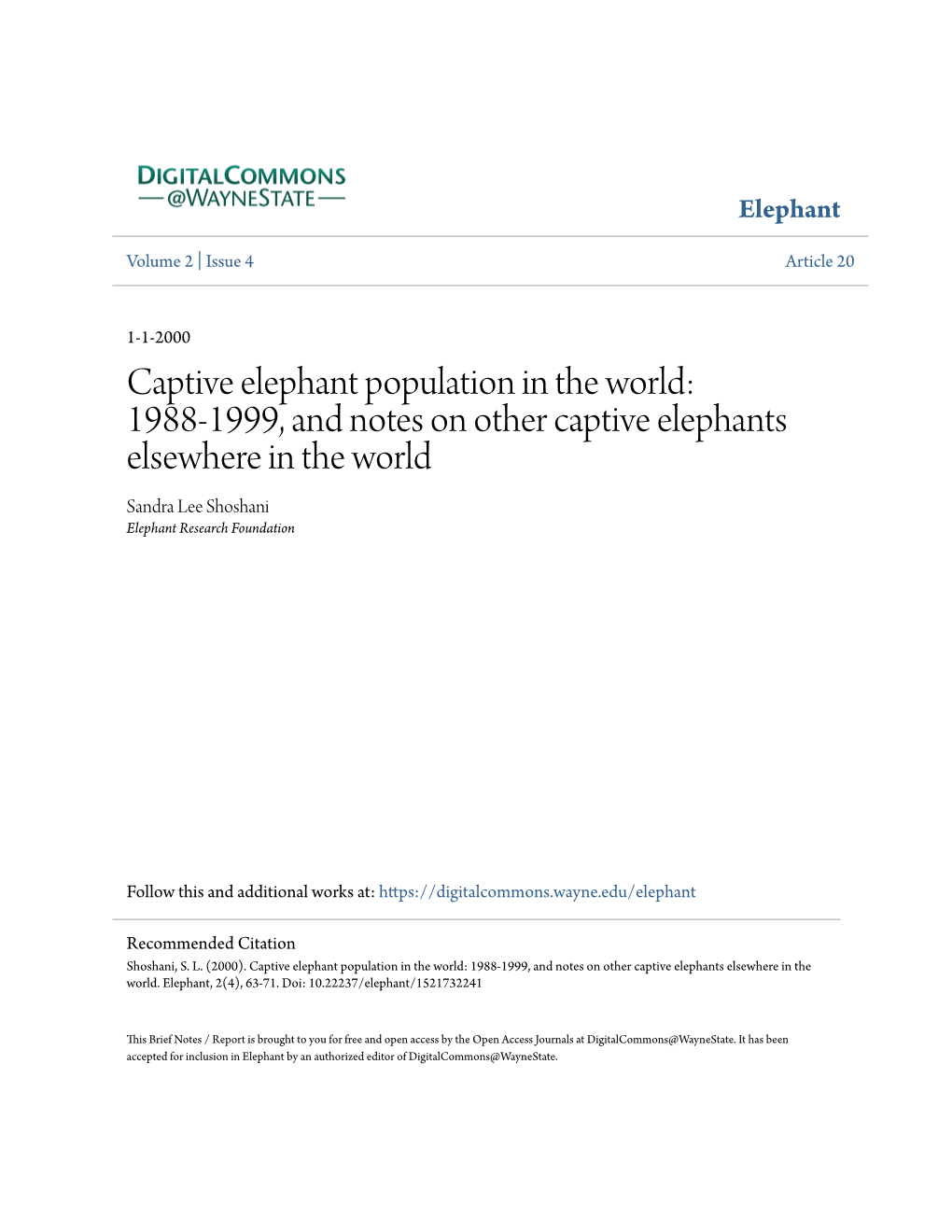 Captive Elephant Population in the World: 1988-1999, and Notes on Other Captive Elephants Elsewhere in the World Sandra Lee Shoshani Elephant Research Foundation