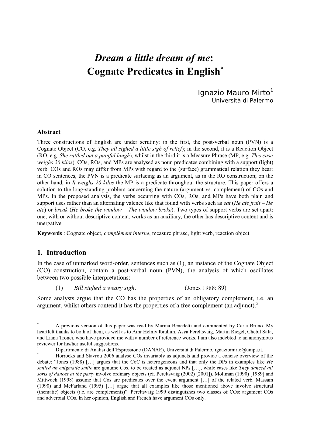 Dream a Little Dream of Me: Cognate Predicates in English*