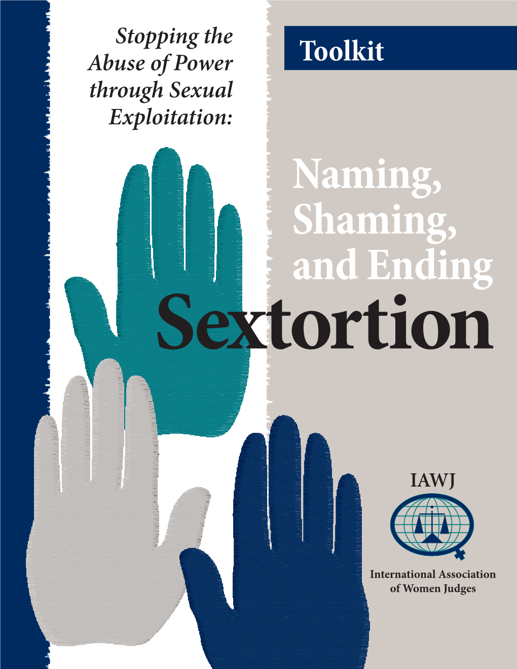 IAWJ Toolkit Naming, Shaming, and Ending Sextortion Stopping The