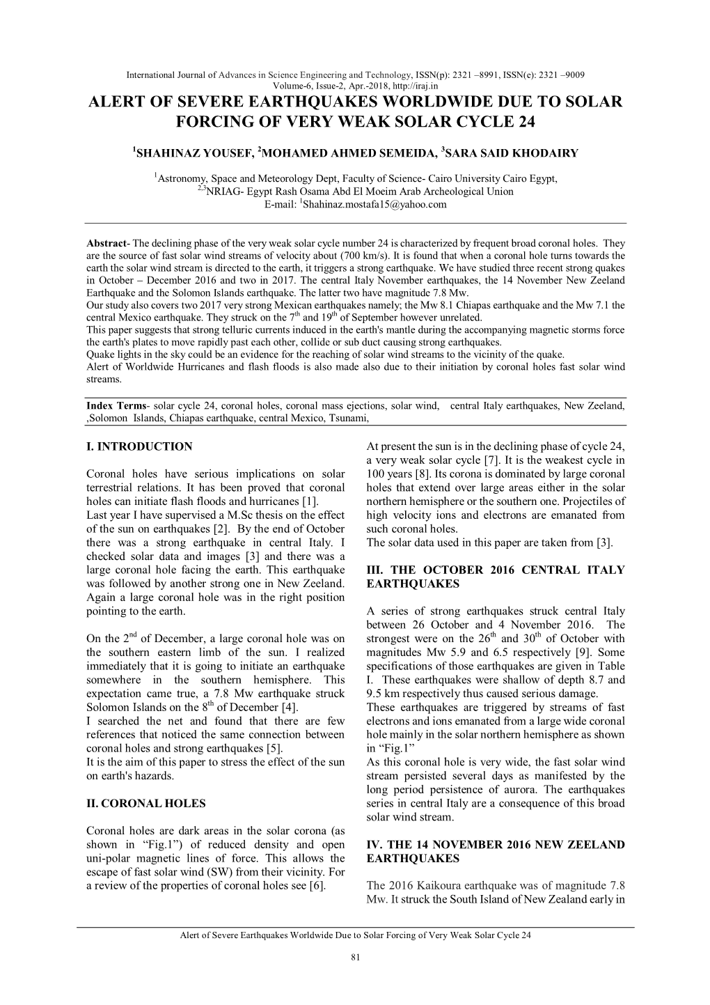 Alert of Severe Earthquakes Worldwide Due to Solar Forcing of Very Weak Solar Cycle 24