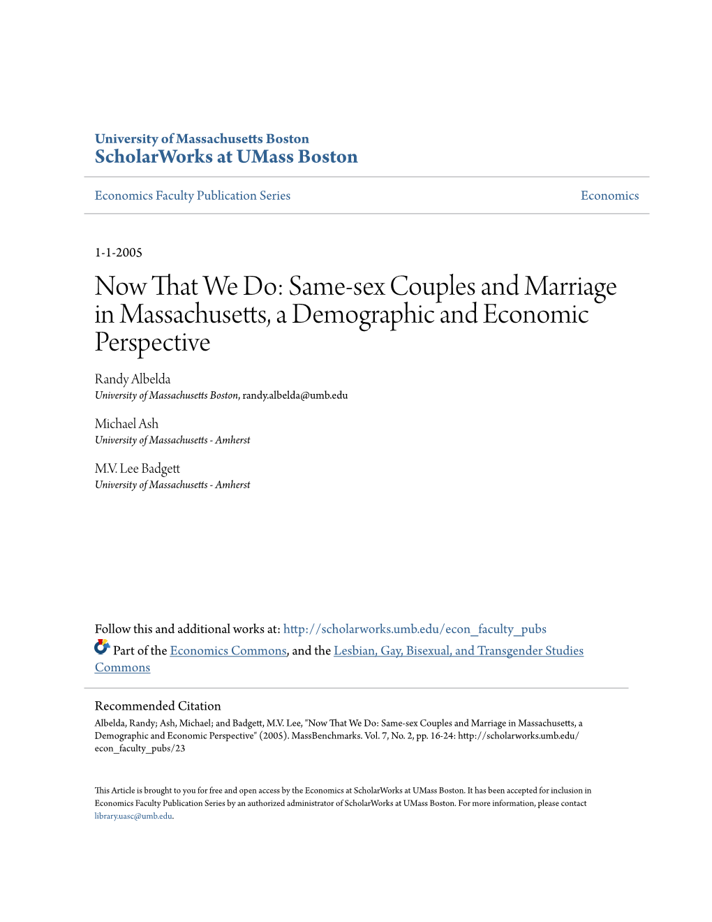 Same-Sex Couples and Marriage in Massachusetts, a Demographic and Economic Perspective Randy Albelda University of Massachusetts Boston, Randy.Albelda@Umb.Edu