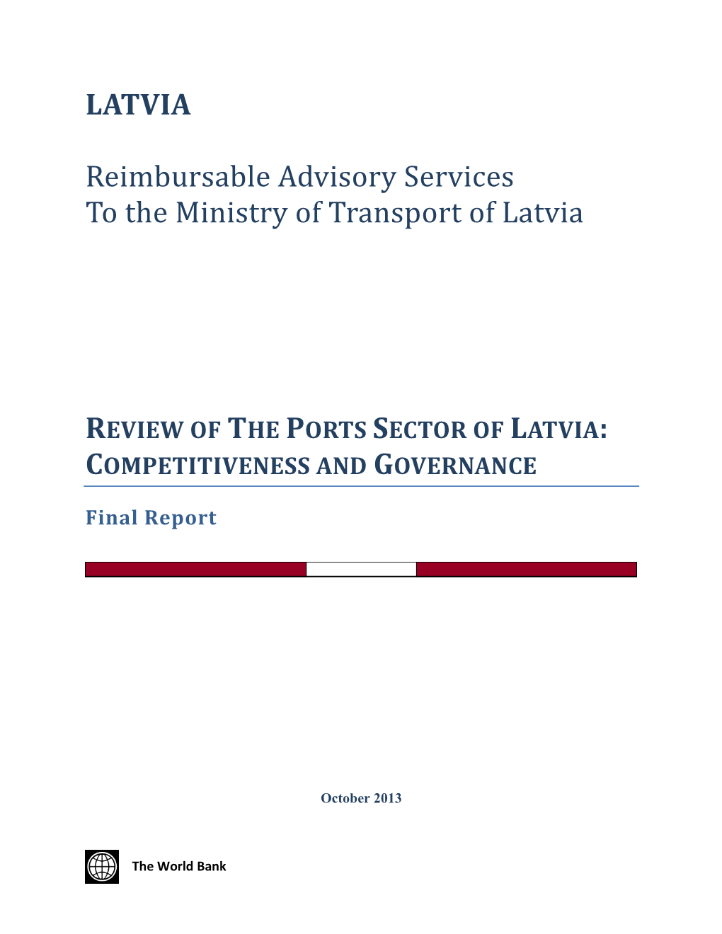 LATVIA Reimbursable Advisory Services to the Ministry Of