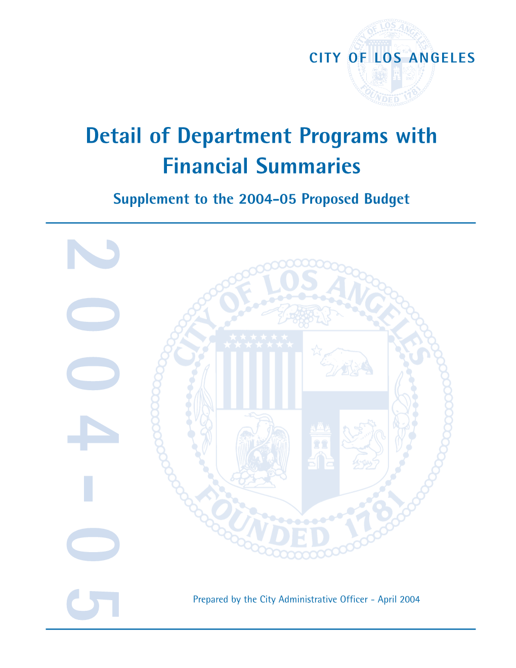 Detail of Department Programs with Financial Summaries Supplement to the 2004-05 Proposed Budget 2004-05