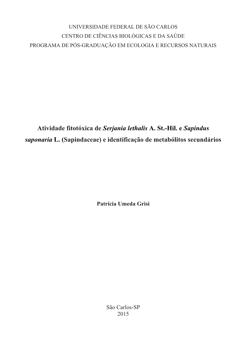 Atividade Fitotóxica De Serjania Lethalis A. St.-Hil. E Sapindus Saponaria L. (Sapindaceae) E Identificação De Metabólitos Secundários