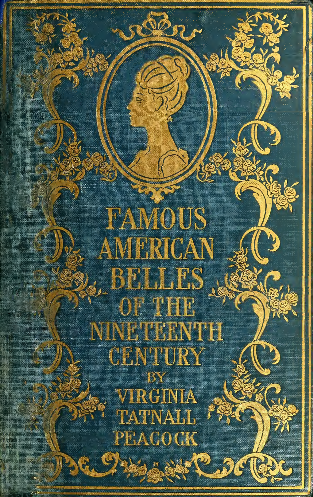 Famous American Belles of the Nineteenth Century