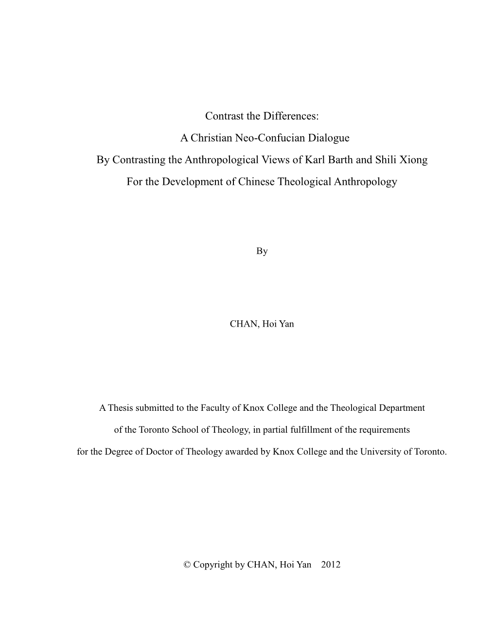 A Christian Neo-Confucian Dialogue by Contrasting the Anthropological Views of Karl Barth and Shili Xiong for the Development of Chinese Theological Anthropology
