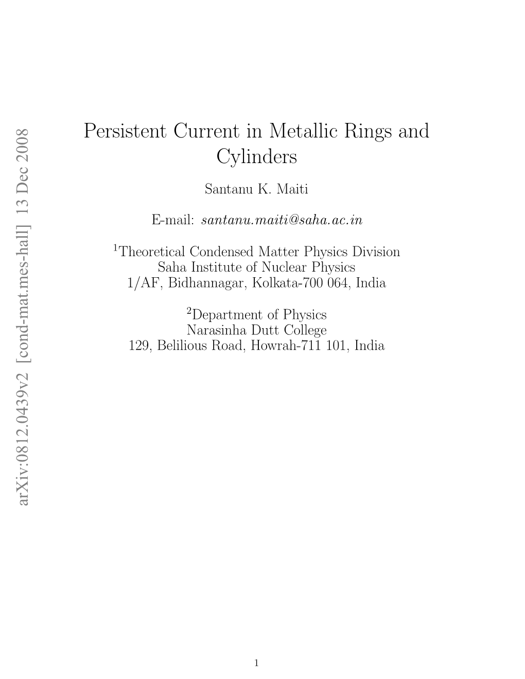 Persistent Current in Metallic Rings and Cylinders