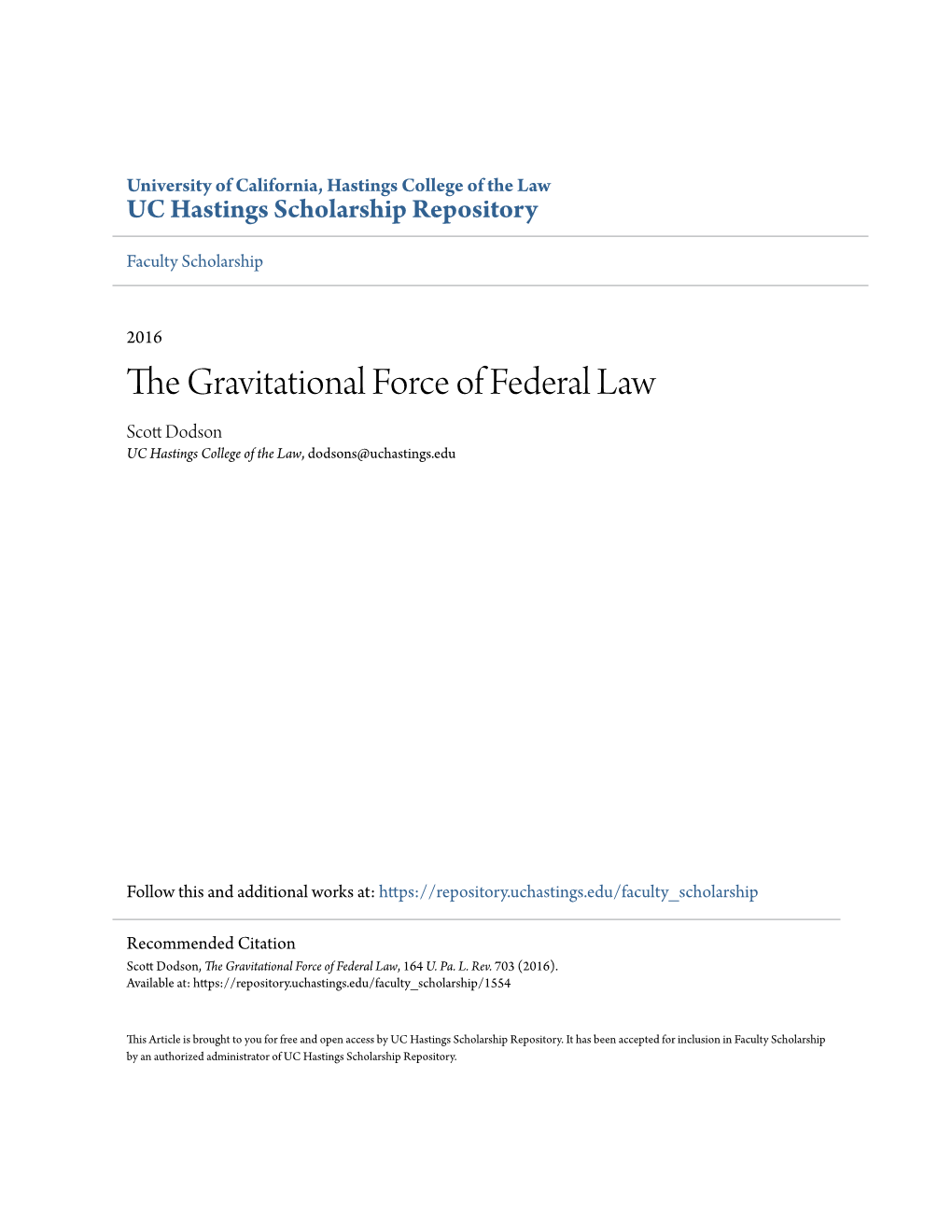 The Gravitational Force of Federal Law Scott Od Dson UC Hastings College of the Law, Dodsons@Uchastings.Edu
