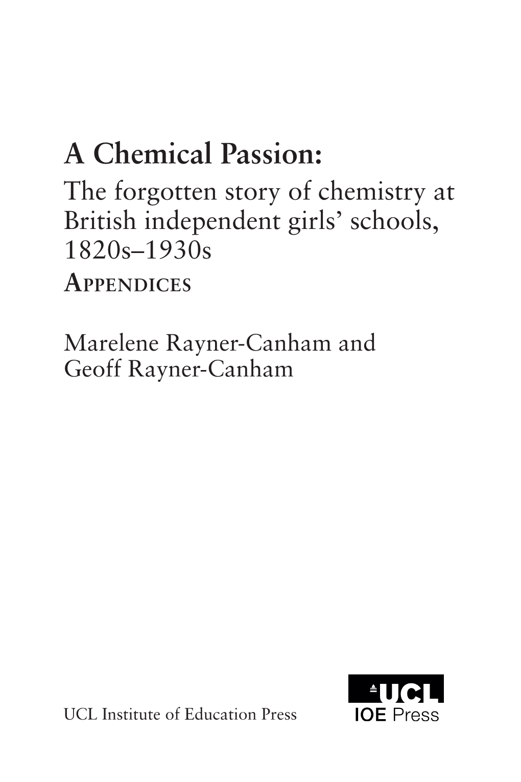 A Chemical Passion: the Forgotten Story of Chemistry at British Independent Girls’ Schools, 1820S–1930S Appendices