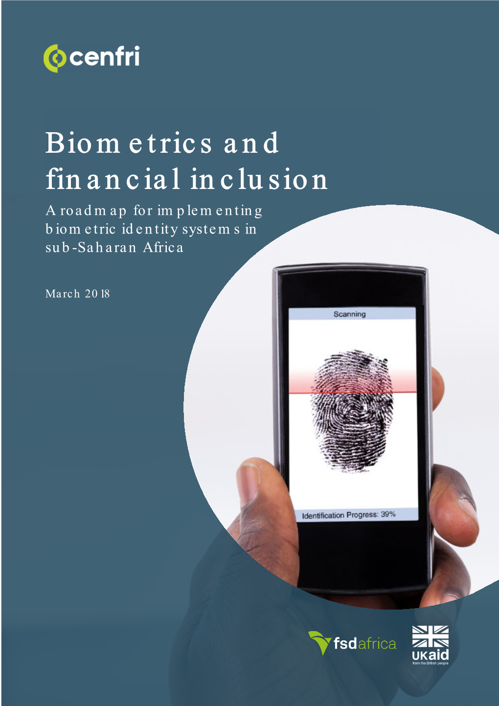 Biometrics and Financial Inclusion a Roadmap for Implementing Biometric Identity Systems in Sub-Saharan Africa