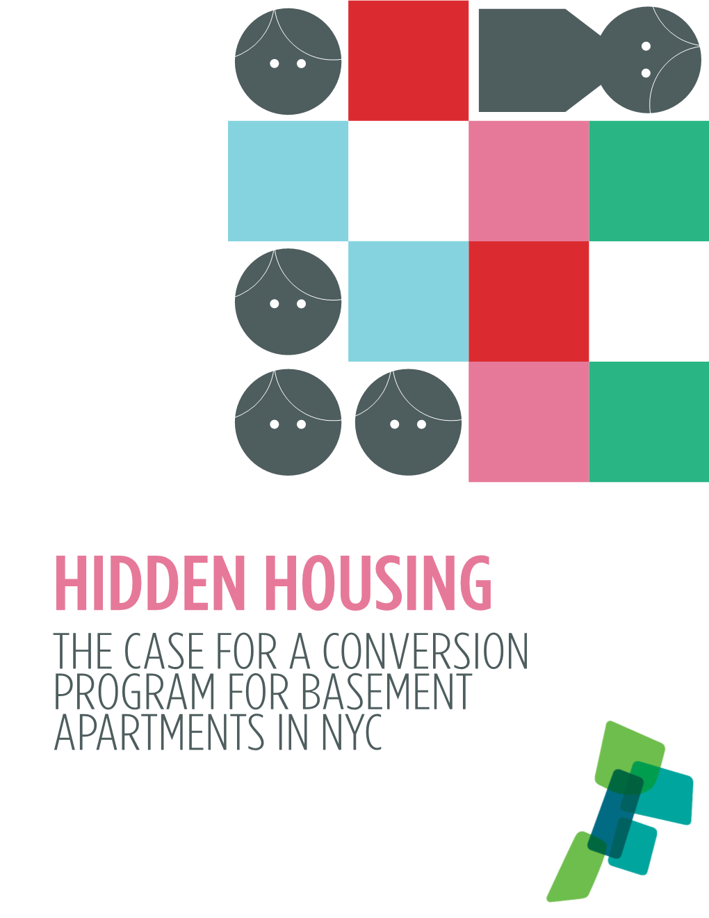 Hidden Housing the Case for a Conversion Program for Basement Apartments in Nyc Citizens Housing & Planning Council