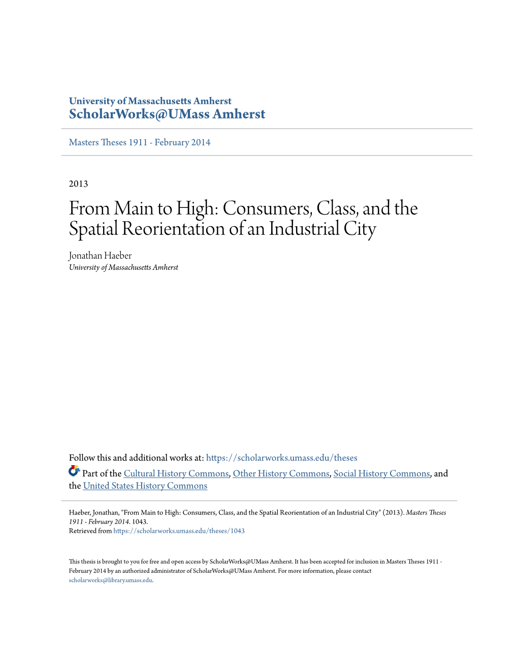 Consumers, Class, and the Spatial Reorientation of an Industrial City Jonathan Haeber University of Massachusetts Amherst
