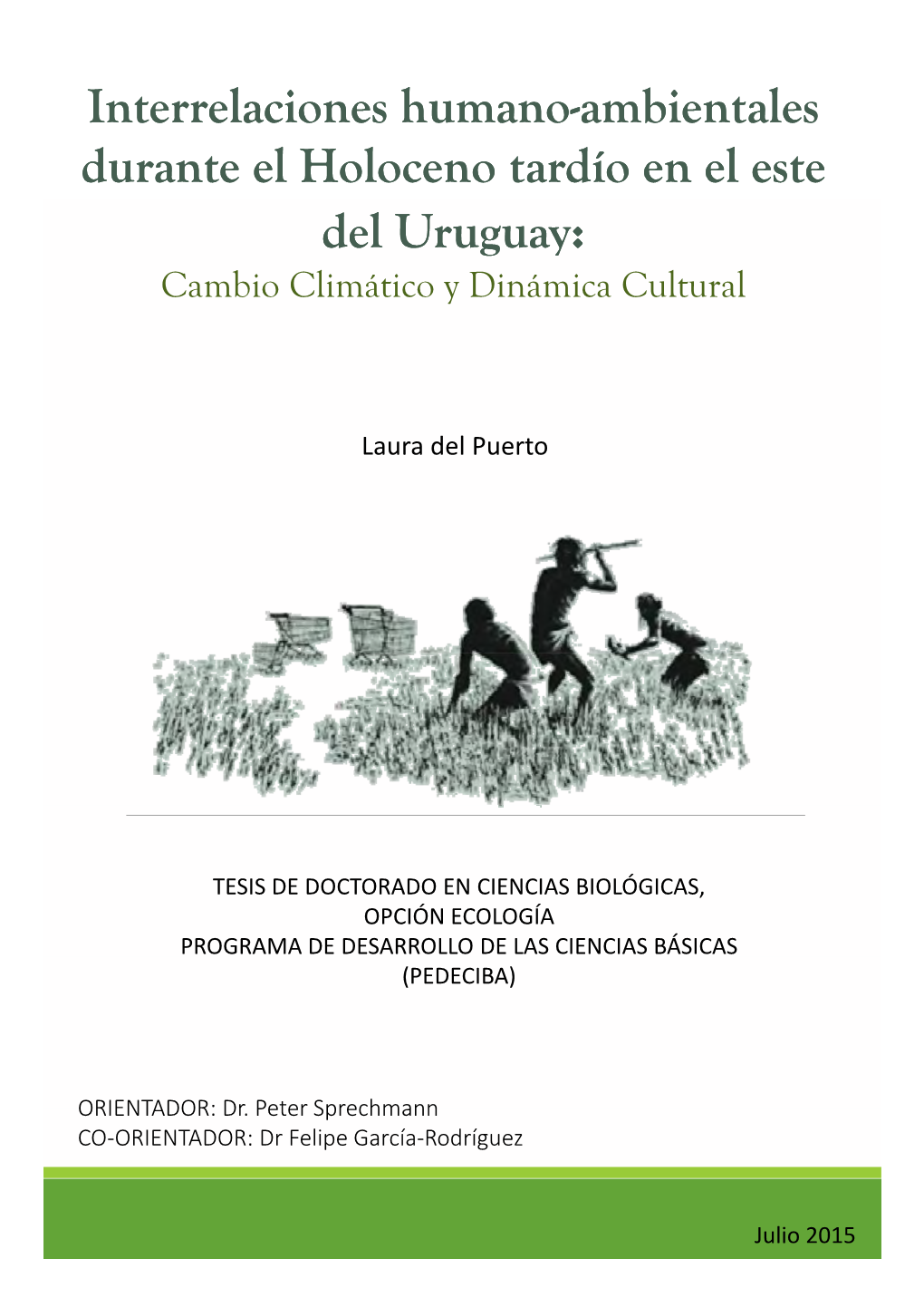 Dinámica Humano-Ambiental Durante El Holoceno Tardío En El