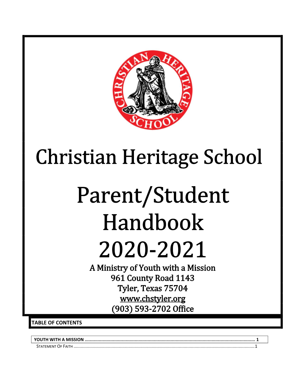 Parent/Student Handbook 2020-2021 a Ministry of Youth with a Mission 961 County Road 1143 Tyler, Texas 75704 (903) 593-2702 Office