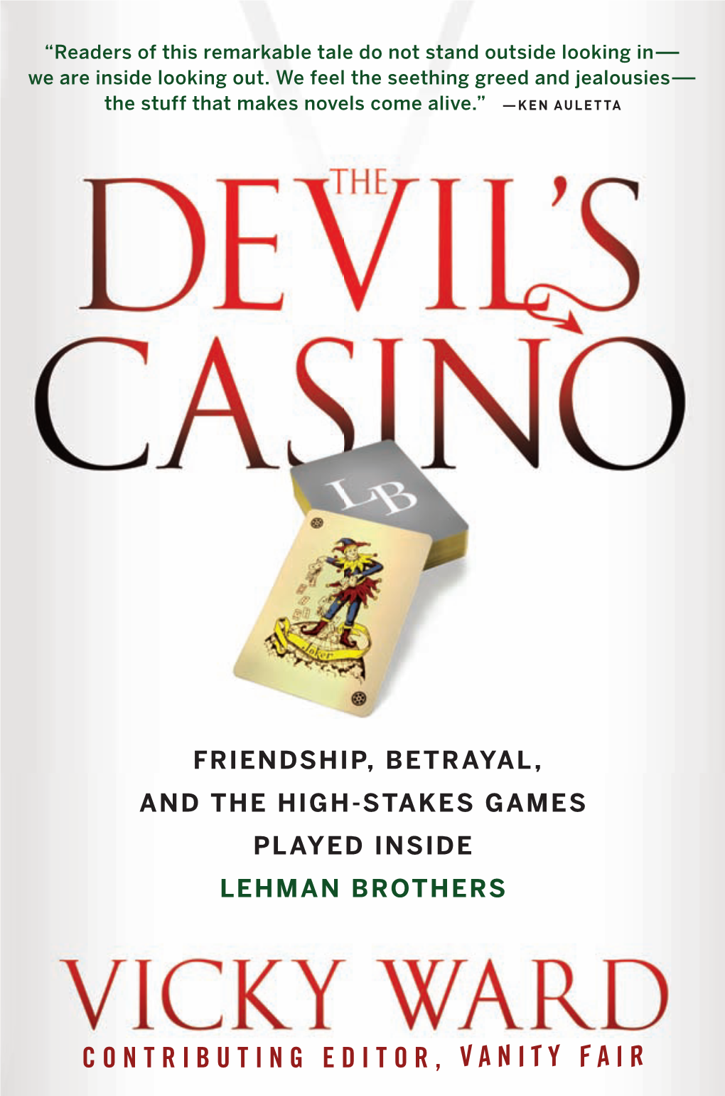 The Devil's Casino: Friendship, Betrayal, and the High-Stakes Games Played Inside Lehman Brothers