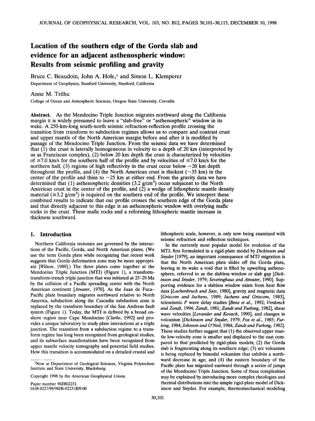 Location of the Southern Edge of the Gorda Slab and Evidence for an Adjacent Asthenosphericwindow: Results from Seismic Profiling and Gravity Bruce C