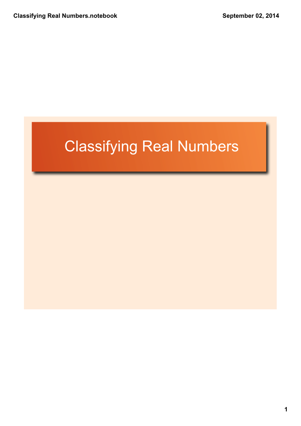 Classifying Real Numbers.Notebook September 02, 2014