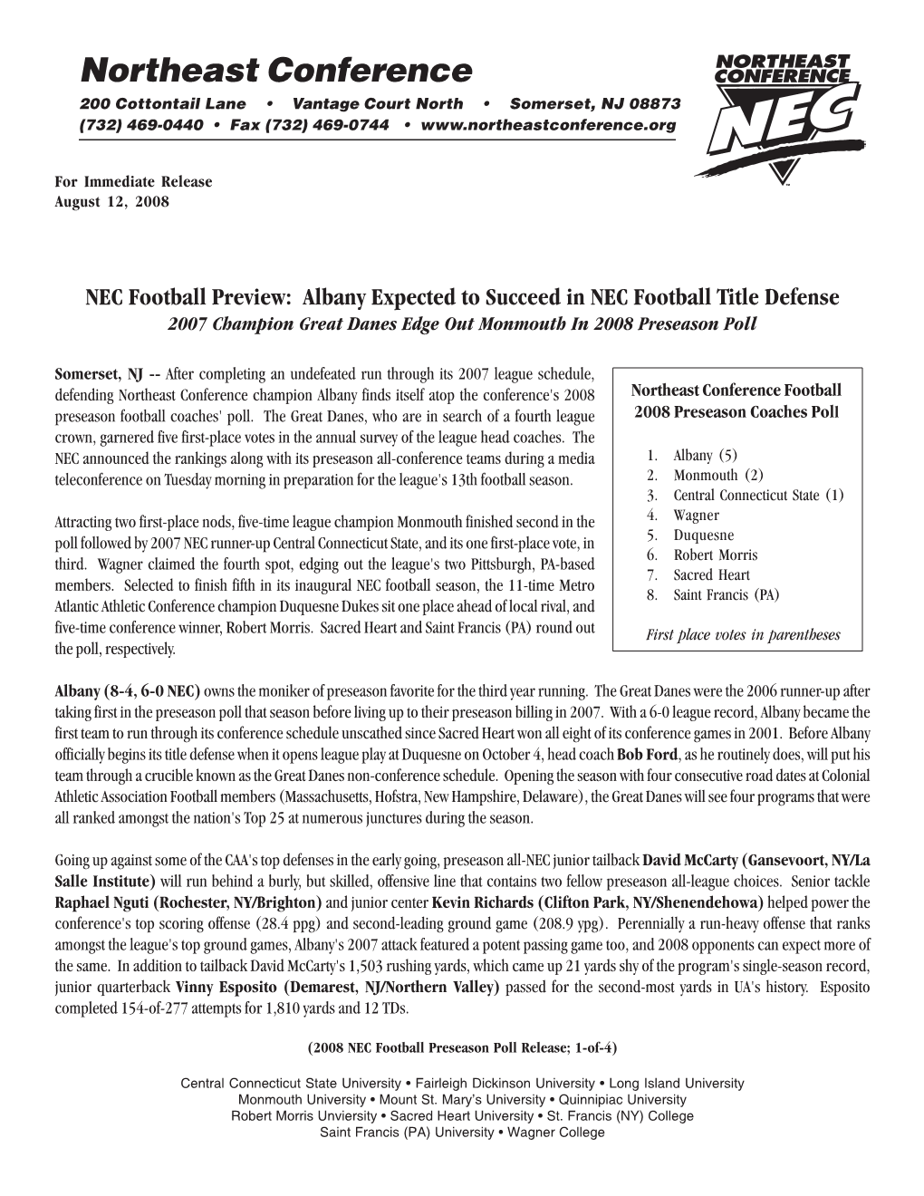 NEC Football Preview: Albany Expected to Succeed in NEC Football Title Defense 2007 Champion Great Danes Edge out Monmouth in 2008 Preseason Poll