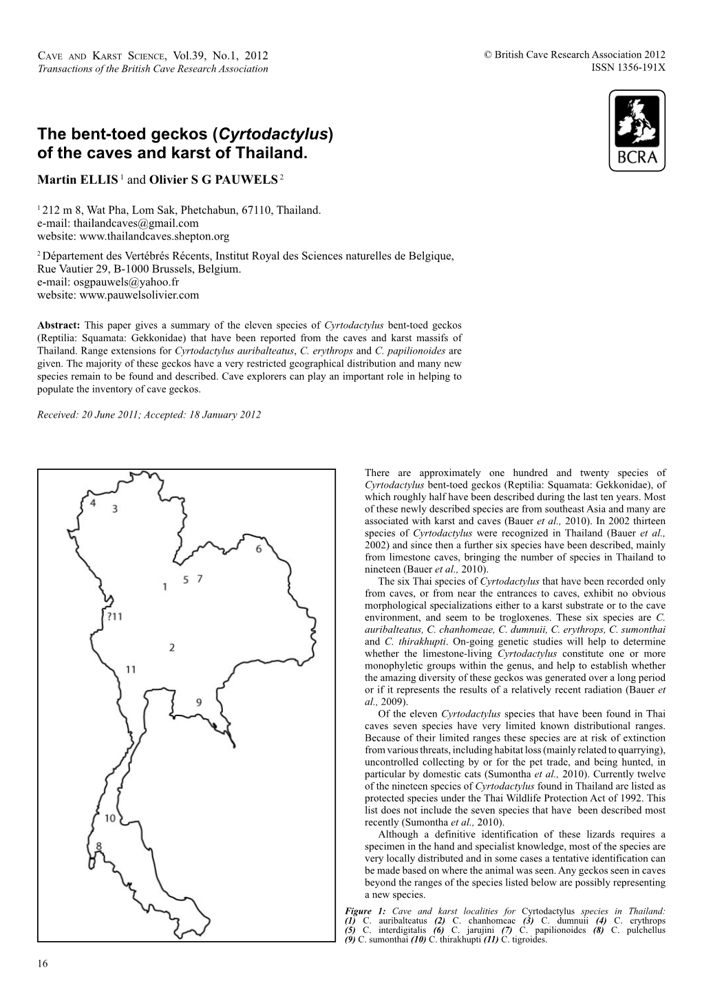 (Cyrtodactylus) of the Caves and Karst of Thailand. Martin ELLIS 1 and Olivier S G PAUWELS 2