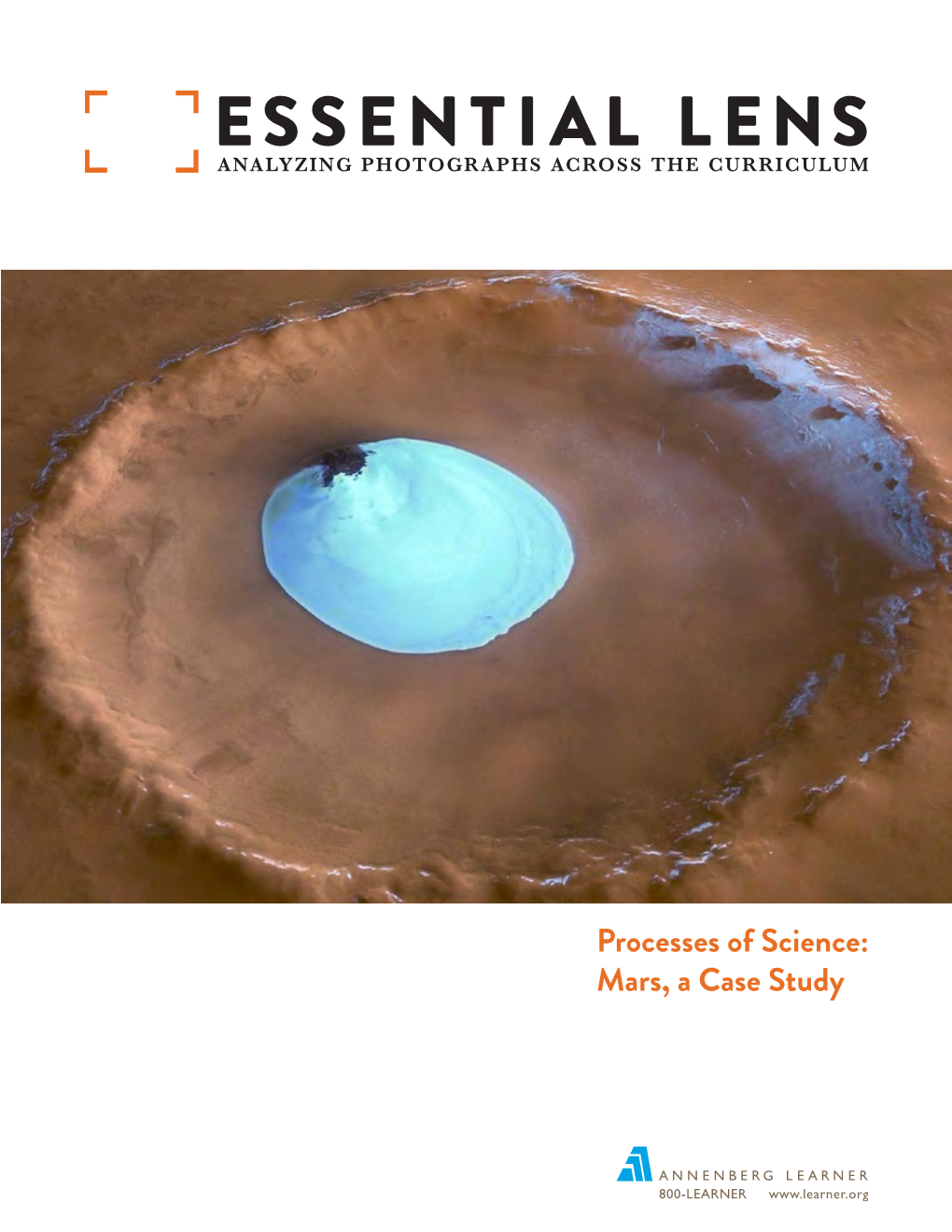 Processes of Science: Mars, a Case Study Processes of Science: Mars, a Case Study