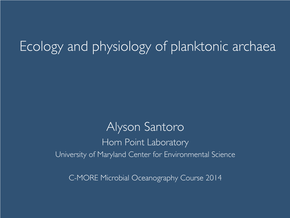 Ecology and Physiology of Planktonic Archaea (Santoro)