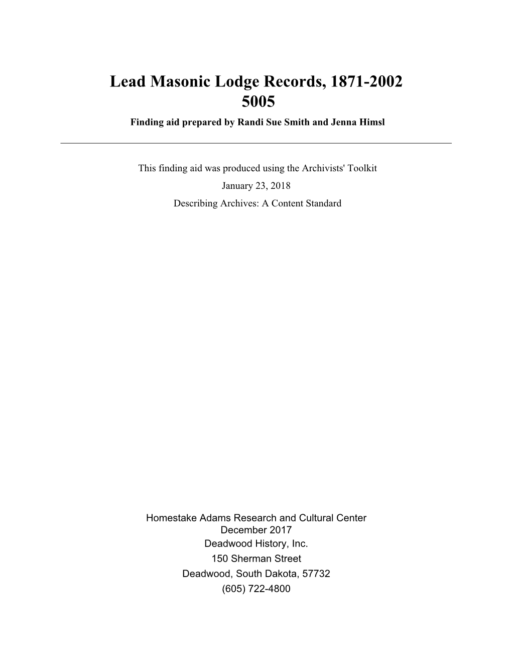 Lead Masonic Lodge Records, 1871-2002 5005 Finding Aid Prepared by Randi Sue Smith and Jenna Himsl